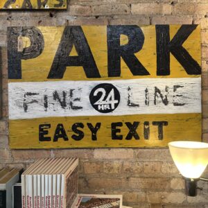 "Park Easy Exit" Painting on wood